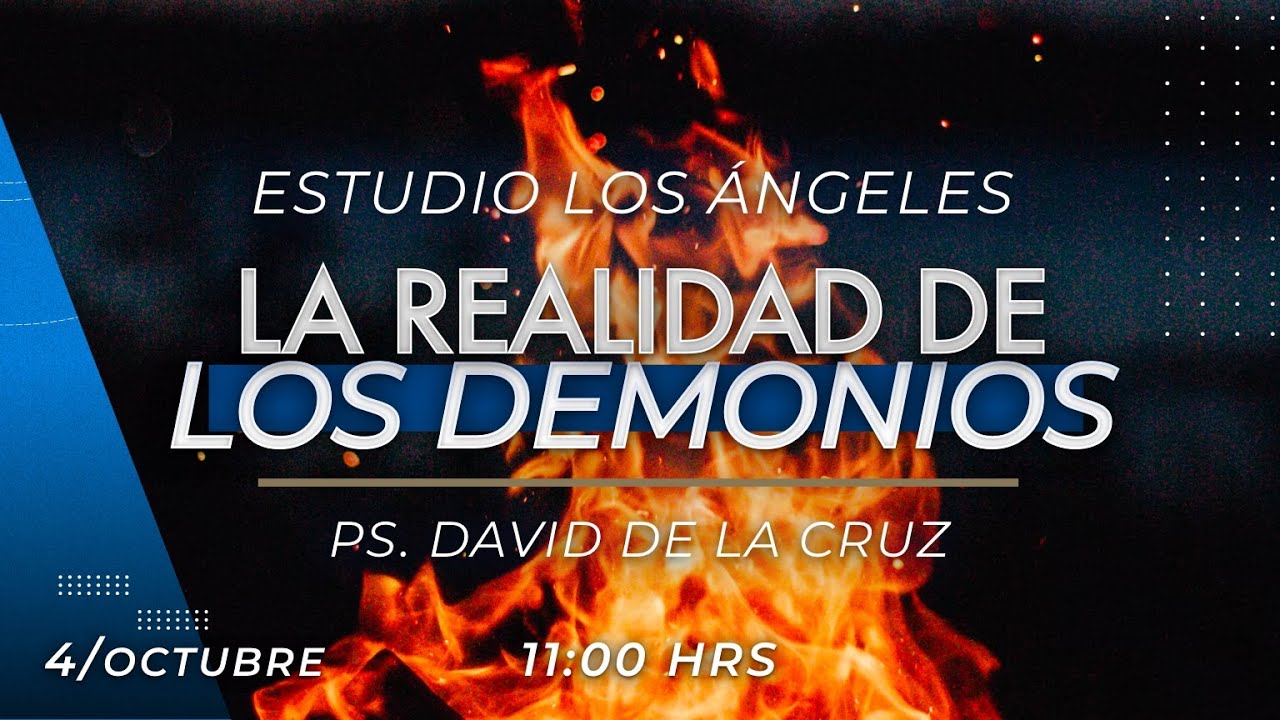 La realidad de los demonios | Pr. David de la Cruz | VNPEM Norte