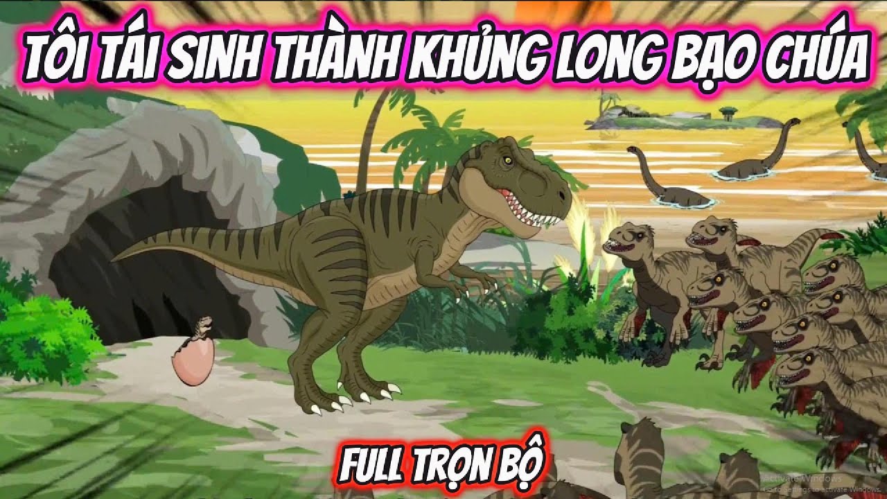 Tôi Tái Sinh Thành Khủng Long Bạo Chúa Full Trọn Bộ | AK VietSub