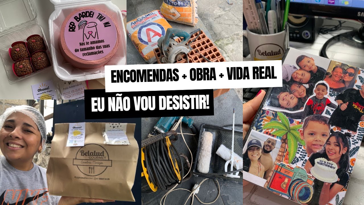 EU NÃO VOU DESISTIR!!!! ENCOMENDAS DA CONFEITARIA + OBRA + VIDA REAL
