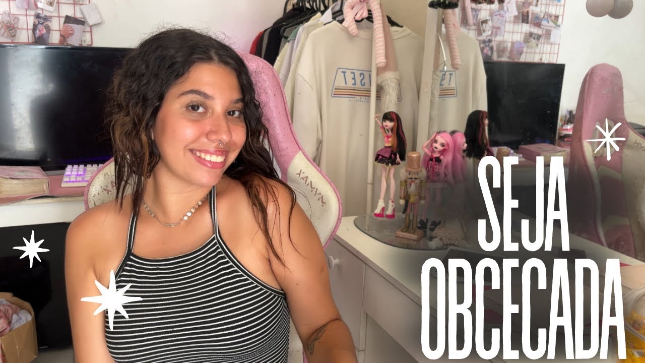 Seja obcecada em VOCÊ mesma (amor próprio muda tudo