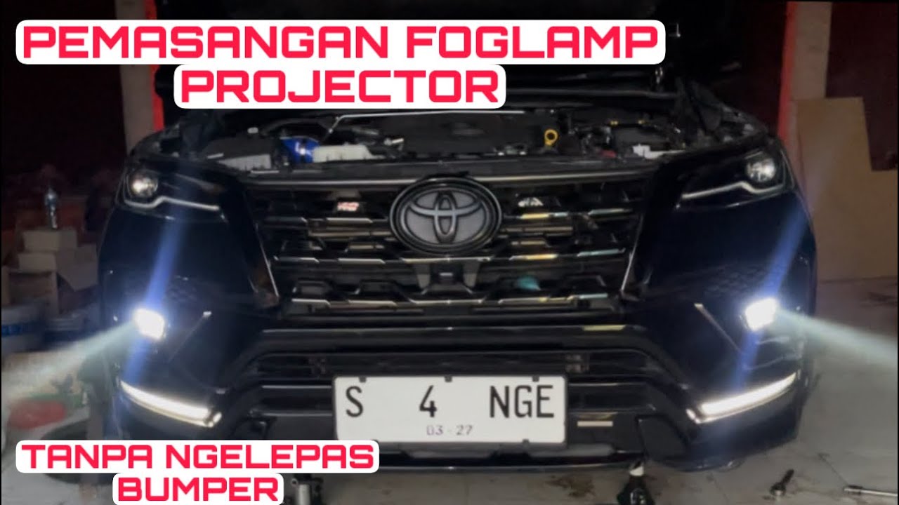 CARA PASANG FOGLAMP PROJECTOR DI FORTUNER 1GD