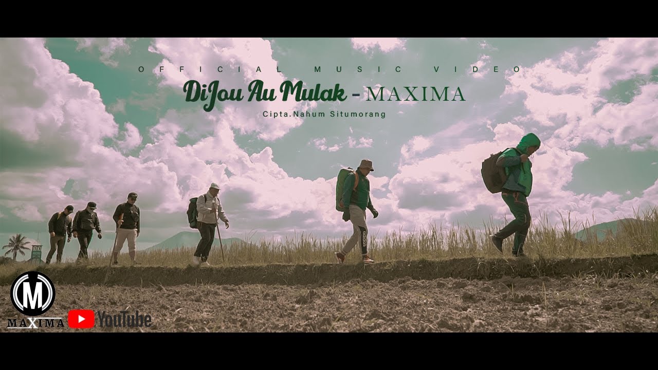 MAXIMA - Dijou Au Mulak | Cipta: Nahum Situmorang (Official Music Video)