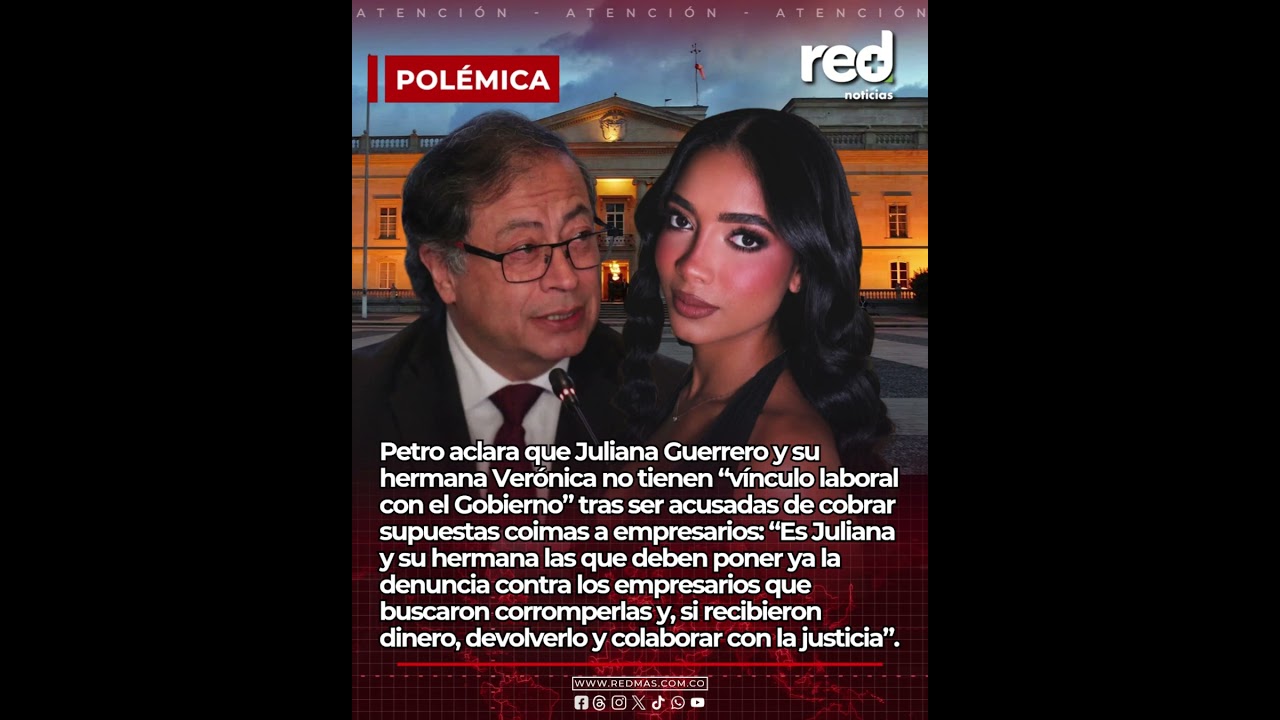 Gustavo Petro rompe el silencio sobre Juliana Guerrero y deja una exigencia