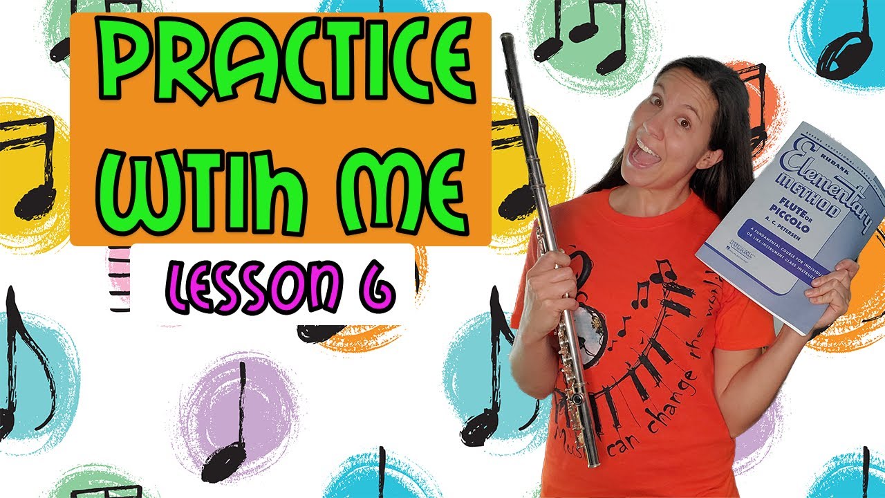 Flute Practice With Me | Rubank Elementary Method For Flute | Lesson 6