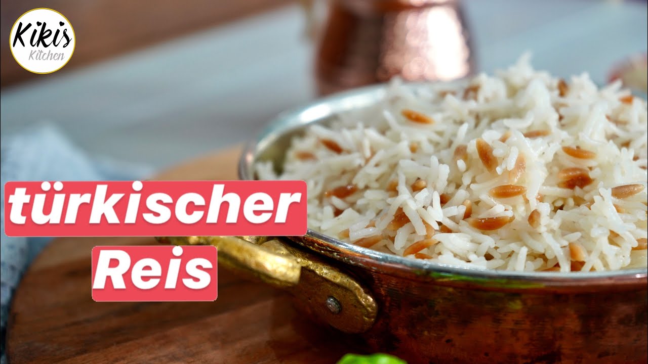 Türkischen Reis richtig kochen / Tipps und Tricks für den perfekten türkischen Reis