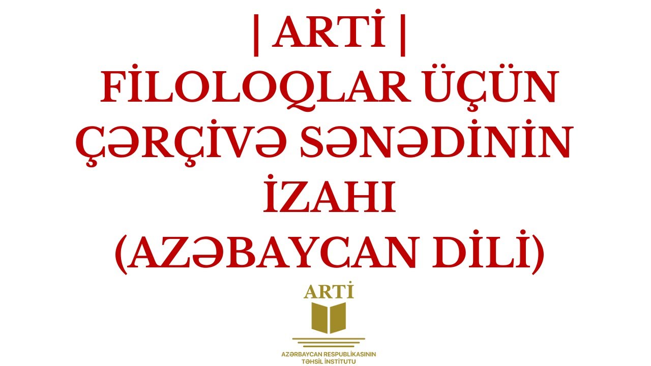 MİQ 2024 | FİLOLOQLAR ÜÇÜN AZƏRBAYCAN DİLİNDƏN||YENİ ÇƏRÇİVƏ SƏNƏDİ(ARTİ)