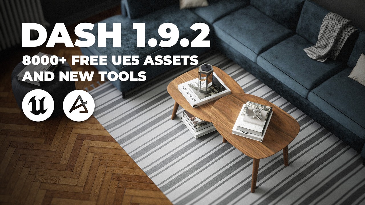 DASH 1.9.2 — НОВЫЕ ИНСТРУМЕНТЫ UE5 + ИНТЕГРАЦИЯ С БИБЛИОТЕКОЙ AMAZON 3D