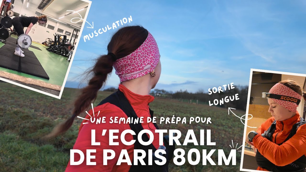 7 jours d'entraînement pour l'EcoTrail de Paris 80km (VLOG)