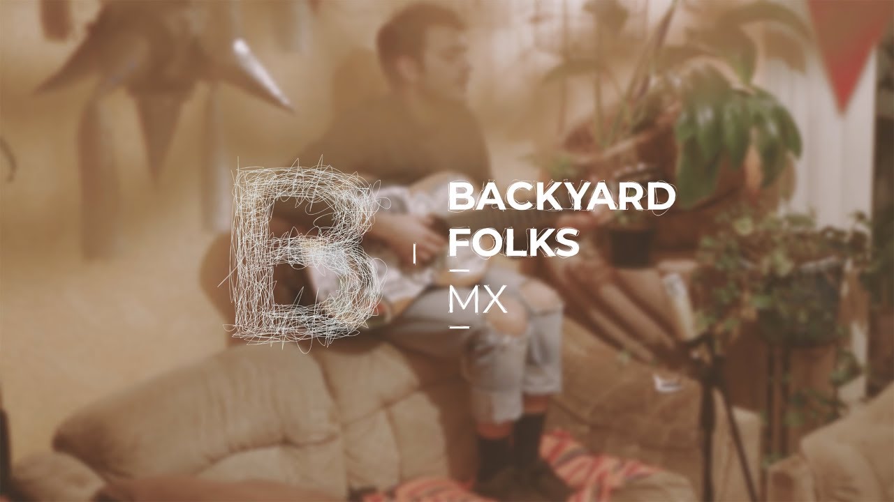 Pablo Perro | Backyard Folks Mx - Sesiones