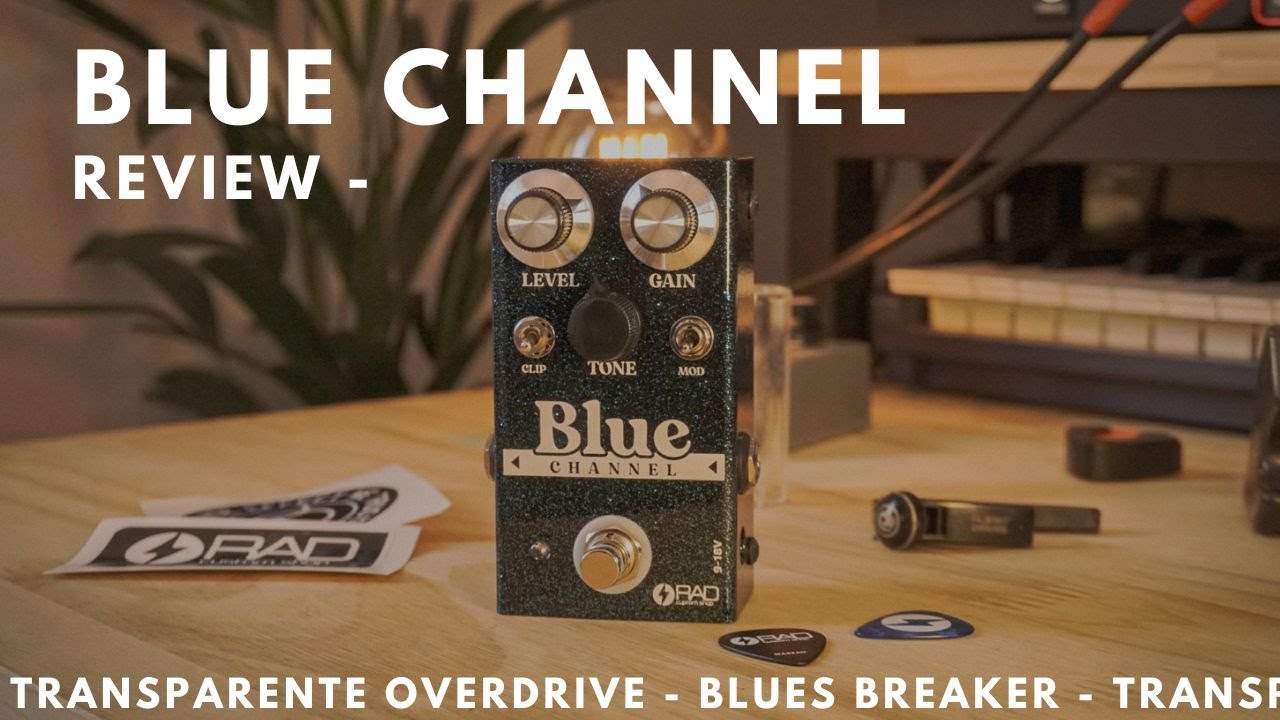 Blue Channel Overdrive - Rad Custom Shop | REVIEW