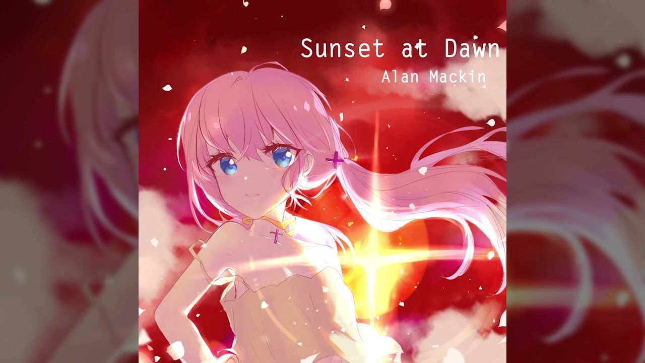 [Twirdora] Sunset at Dawn - Alan Mackin【Music】