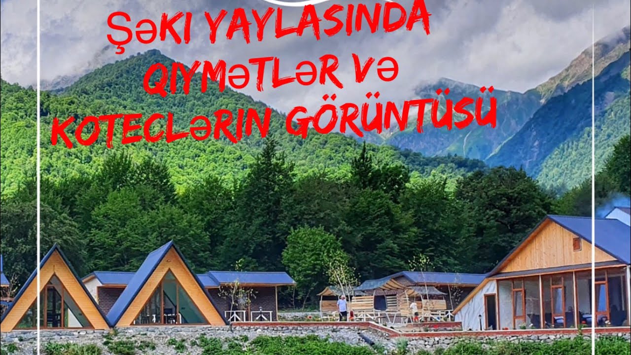 Şəki yaylası ailəvi istirahət mərkəzində qiymətlər