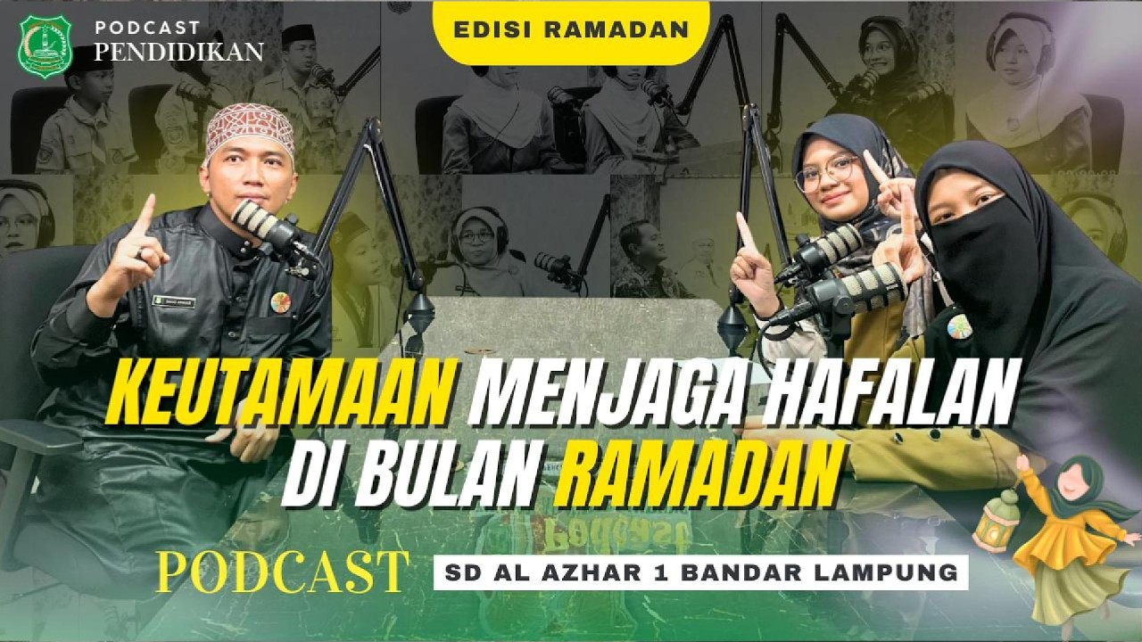 PODCAST | RAIH BERKAH AL QURAN DI BULAN RAMADHAN SD Al Azhar 1 #alazhar #ppdb #tausiyah