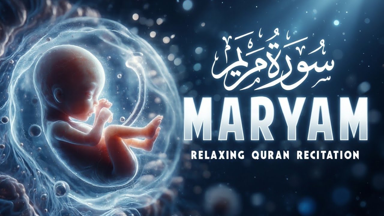 Surah Maryam (سورة مريم) – Complete Quran Recitation | Comfort for the Heart & Strength for Faith