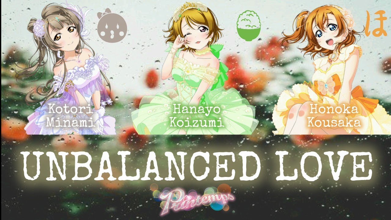 UNBALANCED LOVE / Printemps / Lyrics [Romaji | Kanji | English | Español]