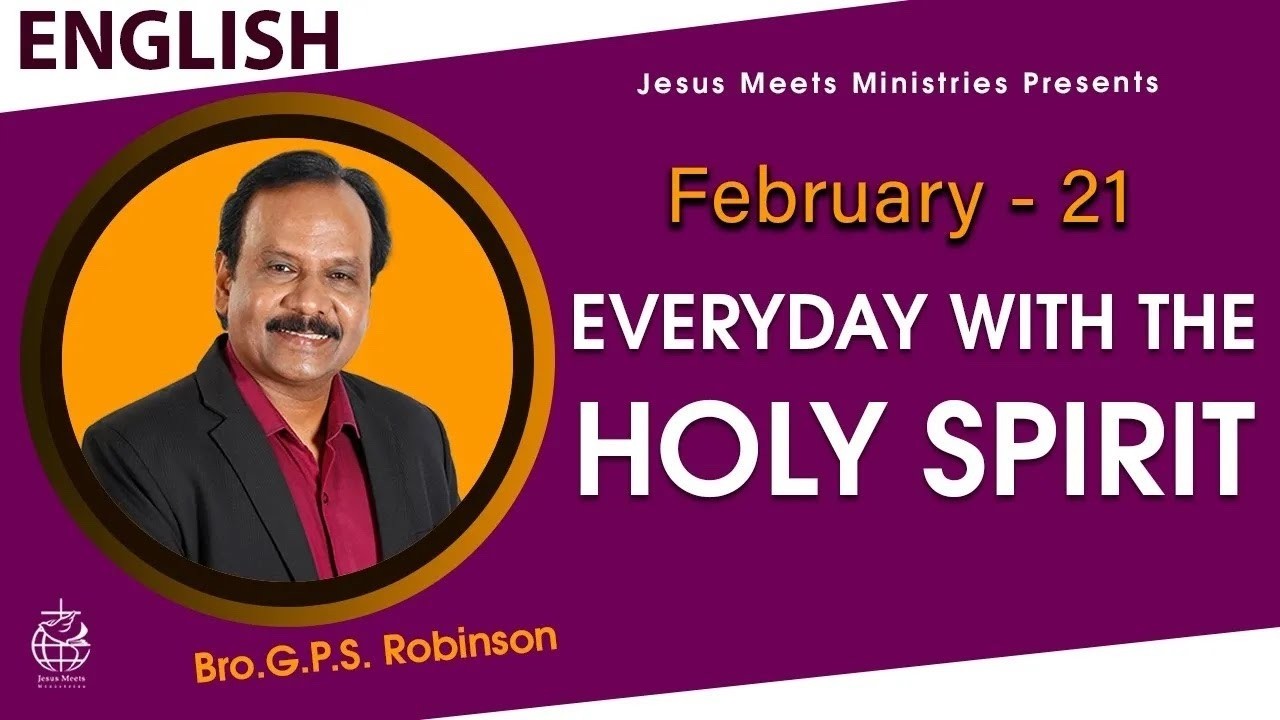 ENGLISH | EVERYDAY WITH THE HOLY SPIRIT | February 21 | Bro.G.P.S. Robinson