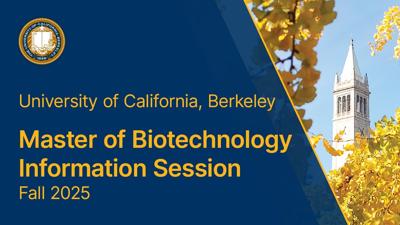 UC Berkeley - Master of Biotechnology - Information Session Fall 2025