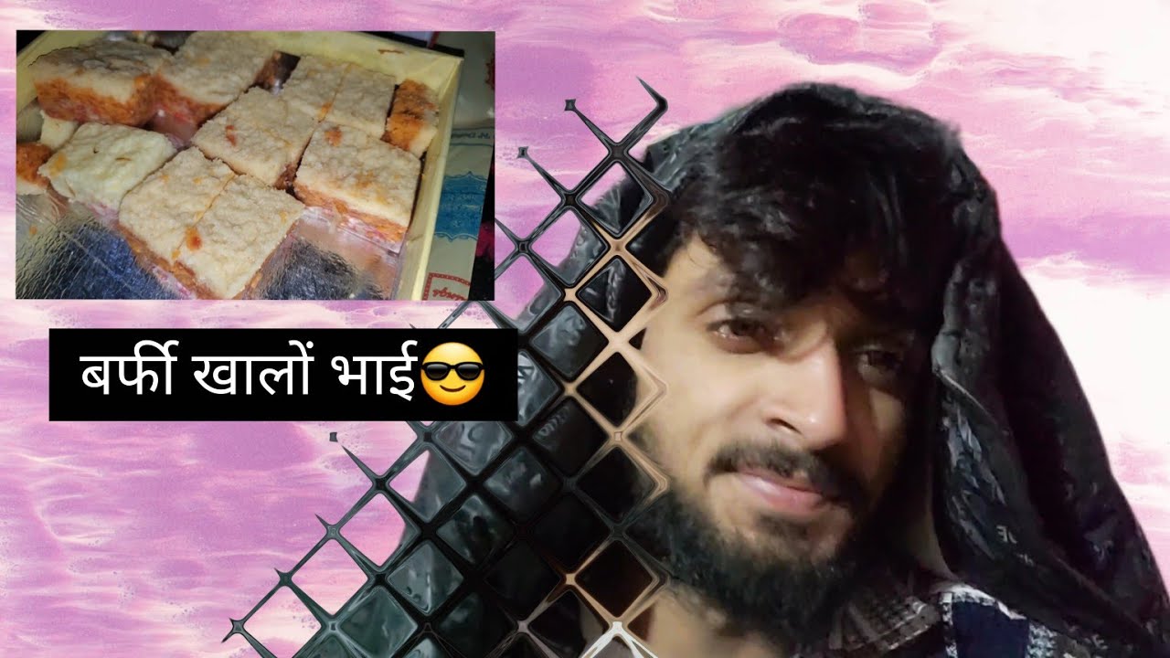 Free ki barfi सटक ली 😎