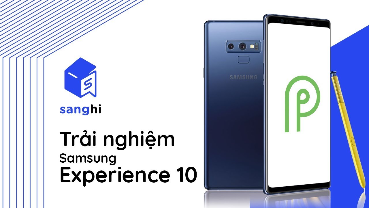 Hướng dẫn dùng thử trước giao diện Galaxy S10- Samsung Experience 10,Android 9.0