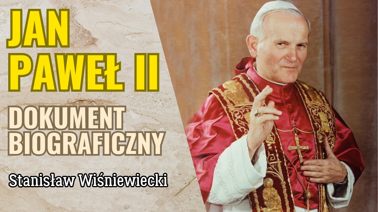 Jan Paweł II — Polak, którego znał cały świat | Dokument biograficzny