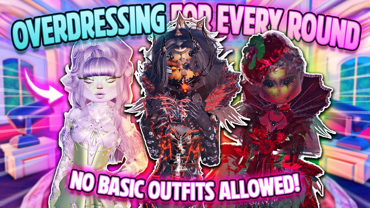 *OVERDRESSING* for EVERY SINGLE ROUND no MATTER THE THEME in DRESS TO IMPRESS! 😍