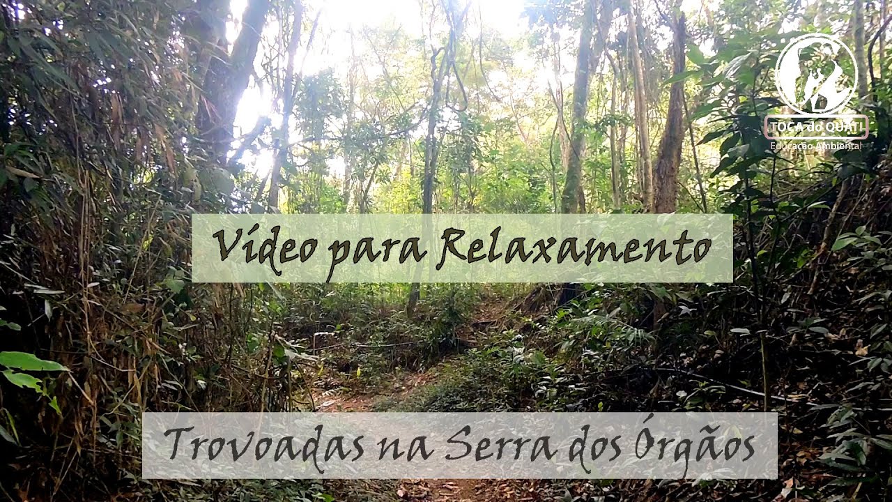 Trovoadas na Serra dos Órgãos - Vídeo para relaxamento
