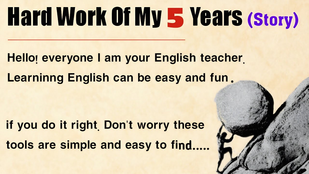 Hard Work Of My 5 Years Story || Graded Reader Level 2 🔥 || Improve Your English Fluency ☑️