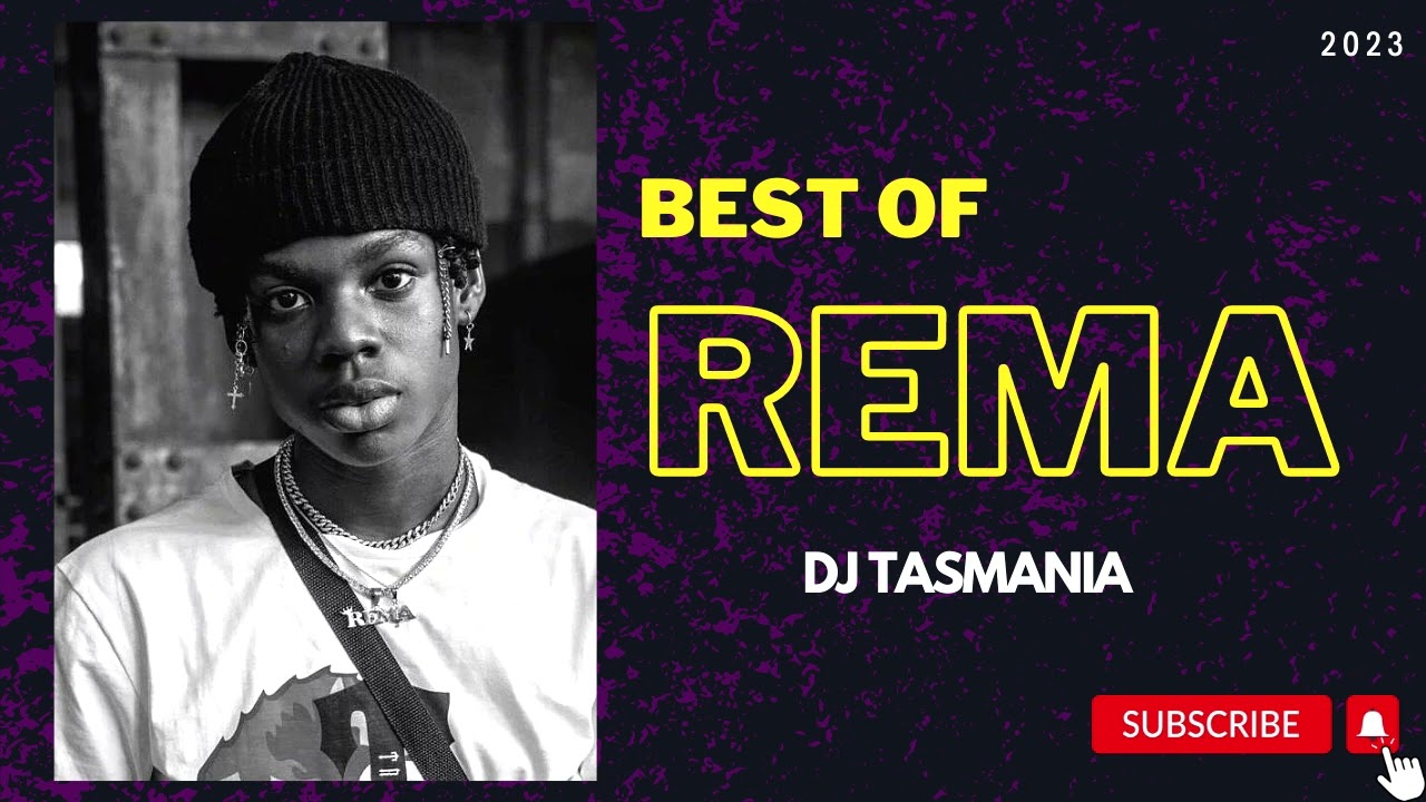 BEST OF REMA AFROBEATS