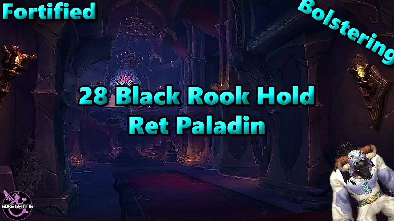 28 Black Rook Hold Fortified - Retribution Paladin POV