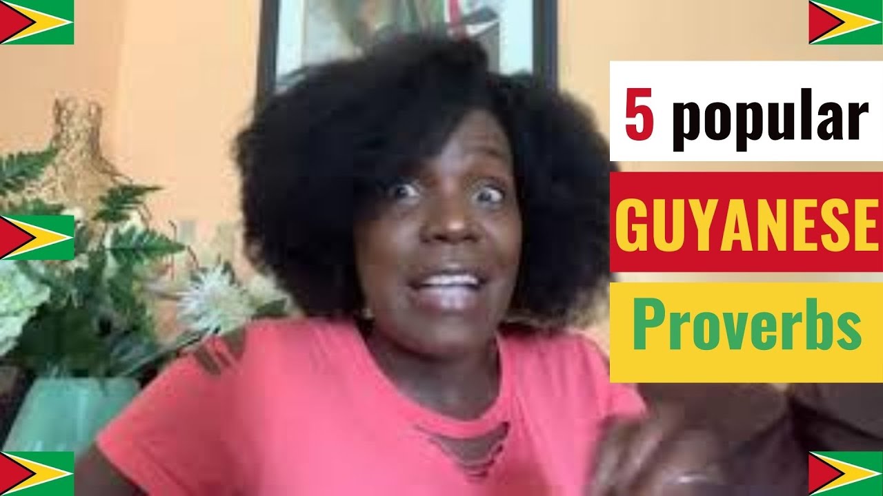 5 popular Guyanese proverbs