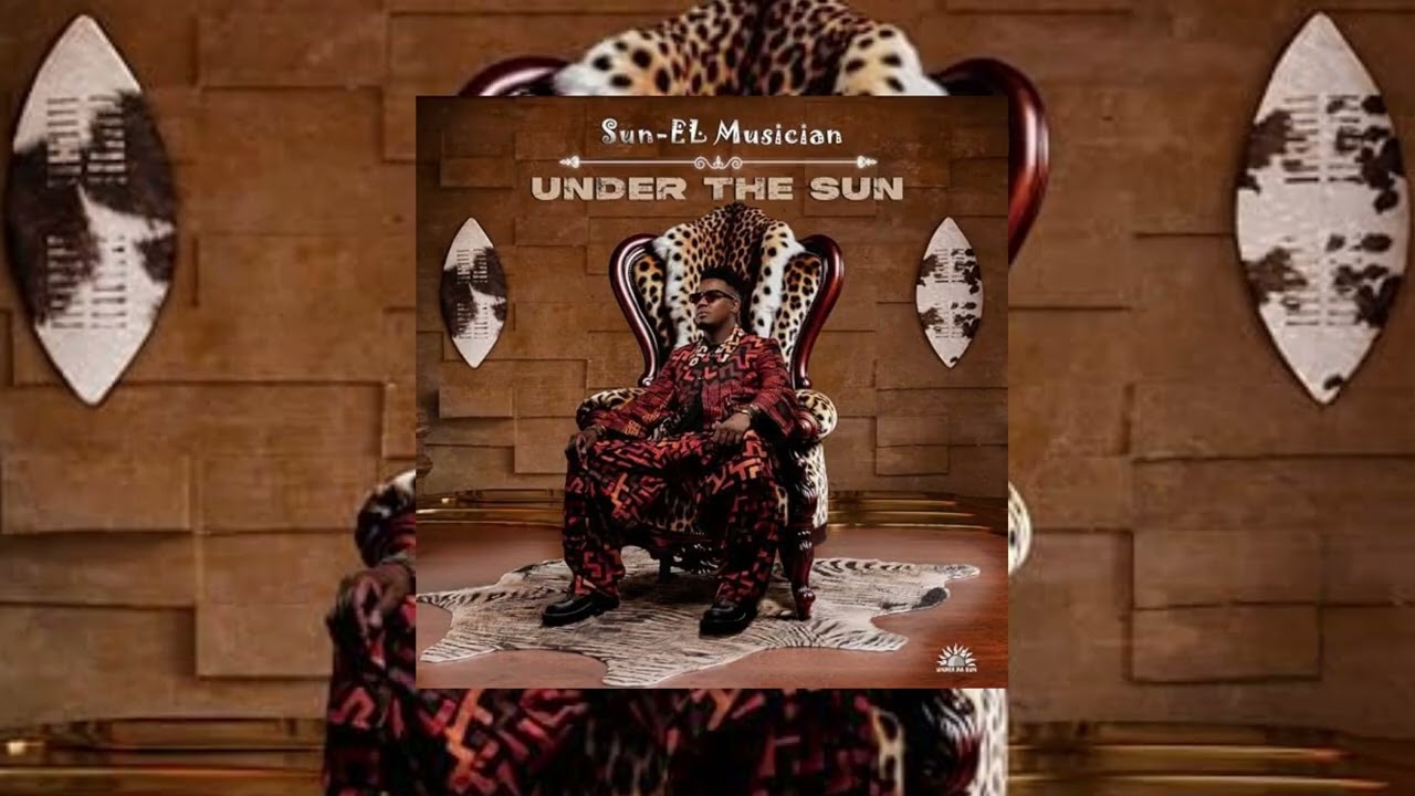 Sun-El Musician - Under The Sun [Full Album Mix]
