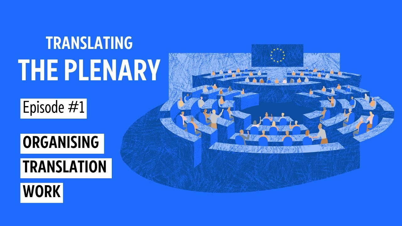Translating the Plenary | Episode 1: organising translation work