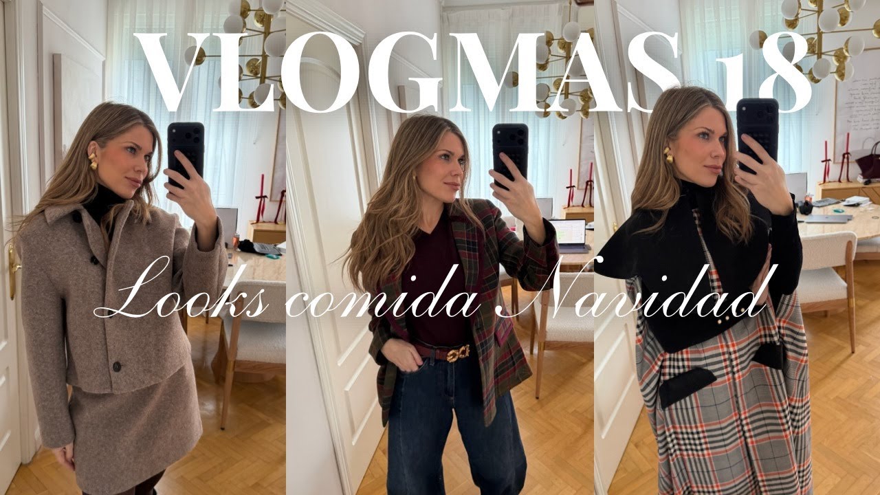 5 Looks comida de Navidad : VLOGMAS 18  / Isabel Marín