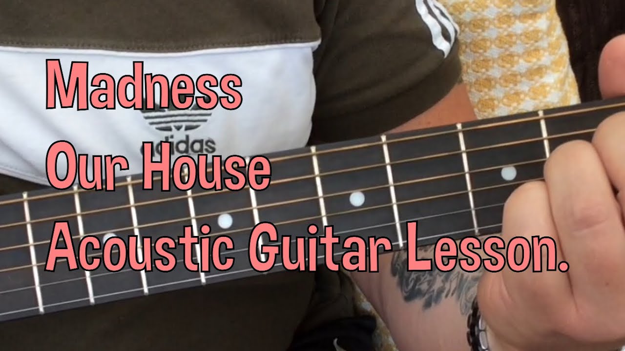Madness-Our House—Acoustic Guitar Lesson.