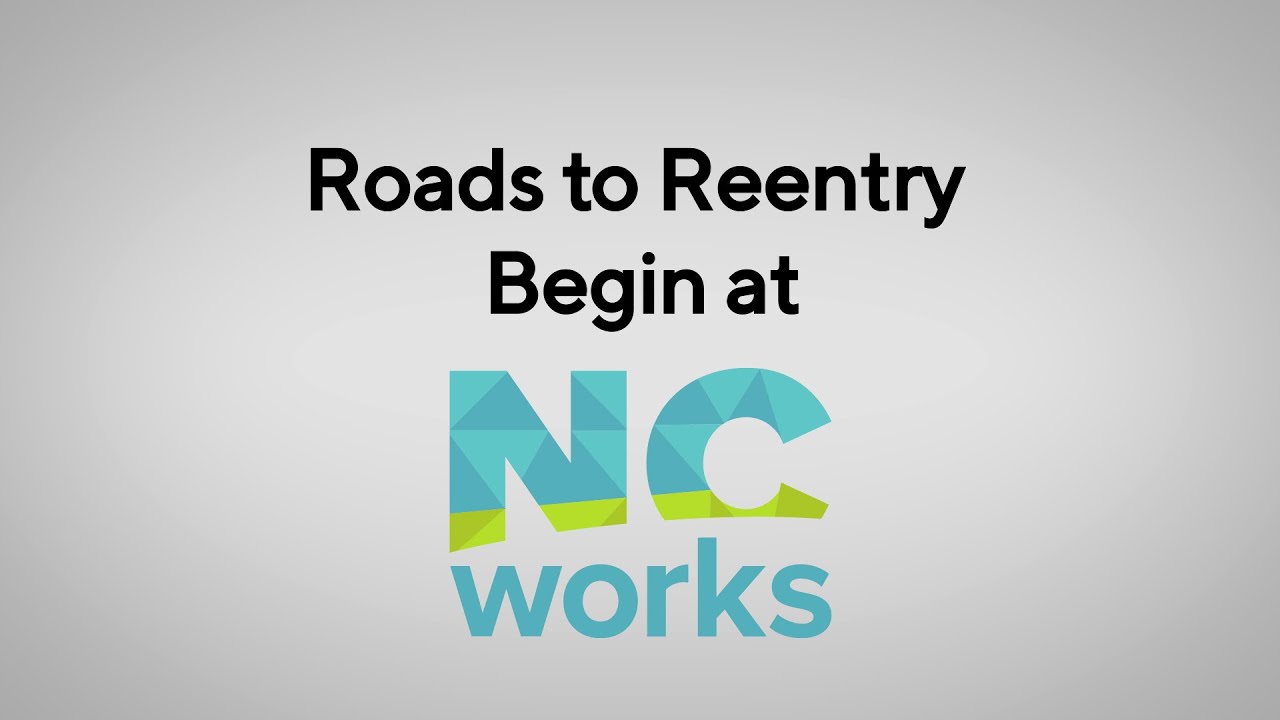Roads to Reentry Begin at NC Works