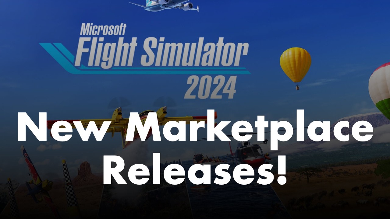 Microsoft Flight Simulator 2024 | Что нового в Marketplace!
