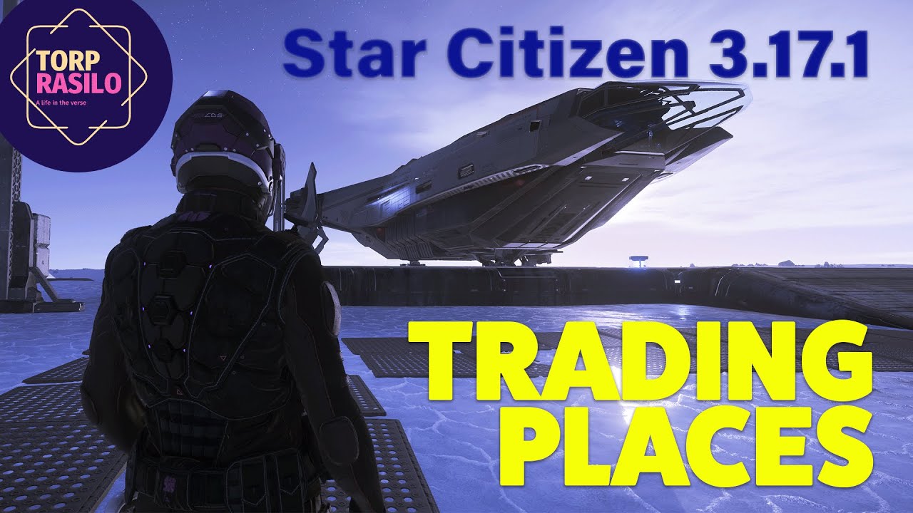 Star Citizen  - Carrack Trading Run - 3.17.1