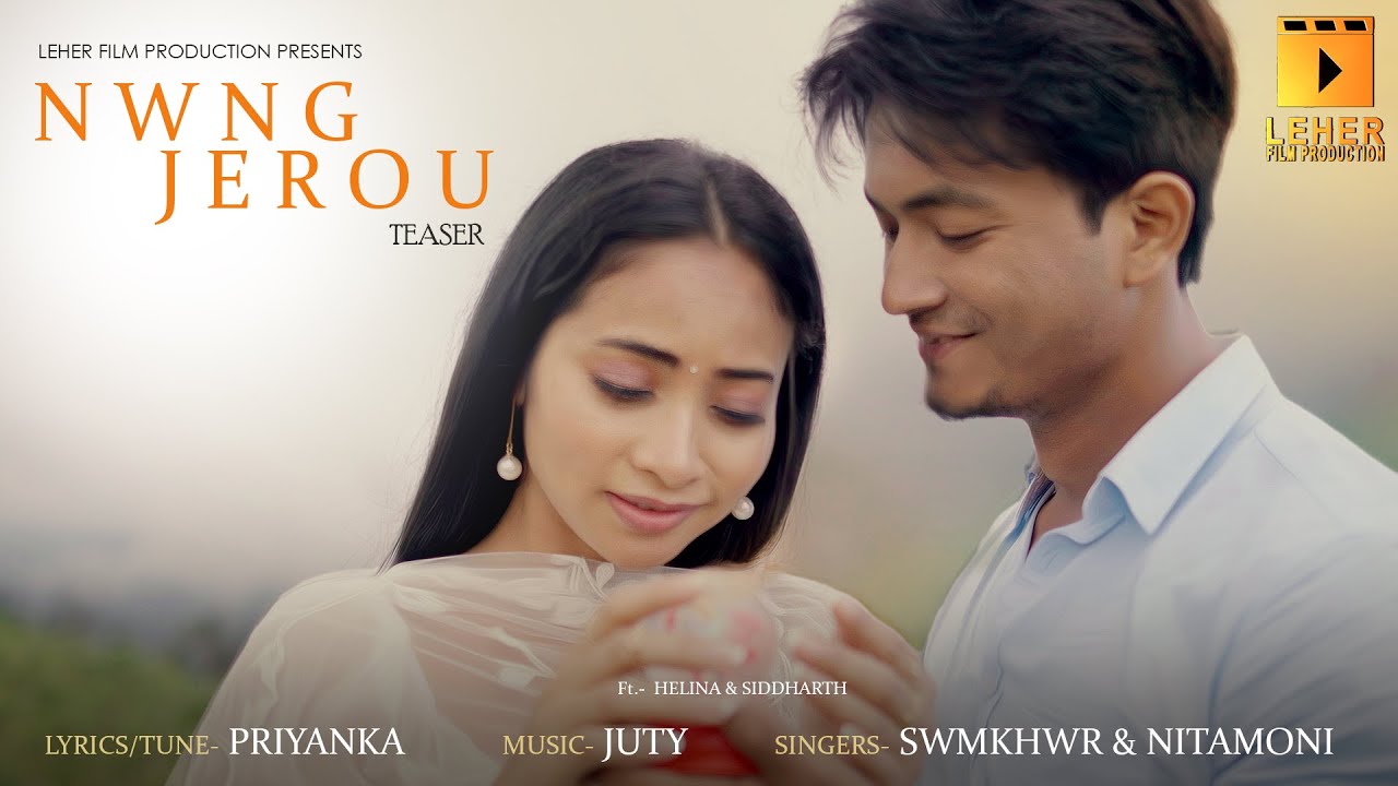 NWNG JEROU II Official TEASER II HELINA & SIDDHARTH II LEHER FILM PRODUCTION II