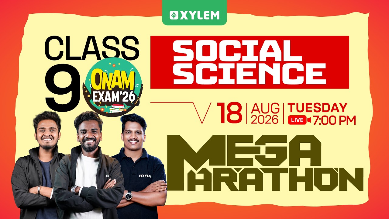 Class 9 Social Science | ONAM EXAM 2026 | MEGA MARATHON | Xylem Class 9