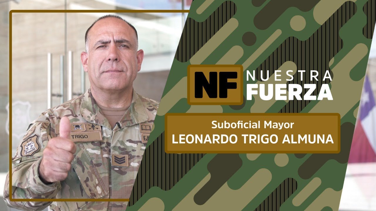 Nuestra Fuerza: Suboficial Mayor Leonardo Trigo