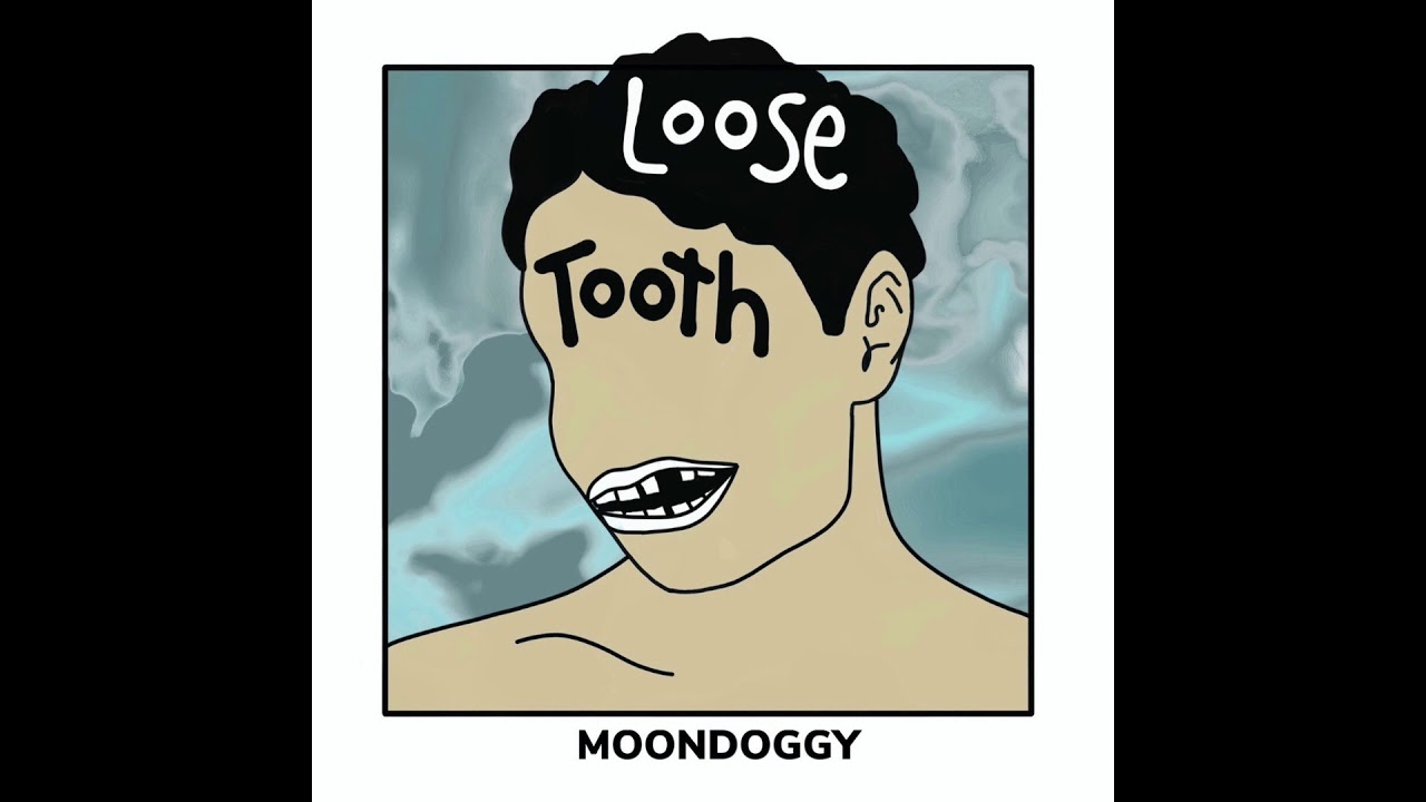 moondoggy - Loose Tooth (Official Audio)