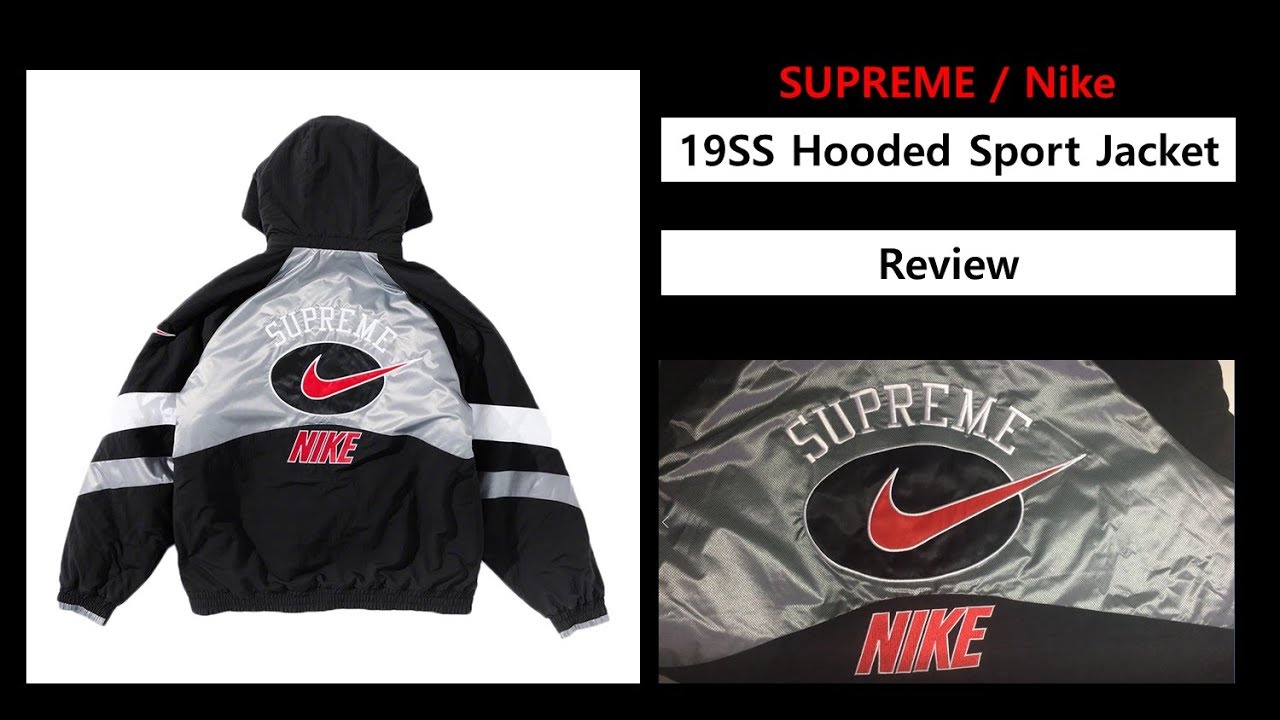 19SS 슈프림X나이키 후드 스포츠  자켓 디테일 샷 - 19SS Supreme®/Nike® Hooded Sport Jacket detail video