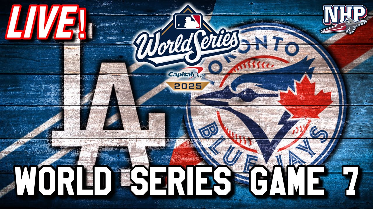 LA Dodgers vs Toronto Blue Jays - WORLD SERIES GAME 7 LIVE - 11/1/2025