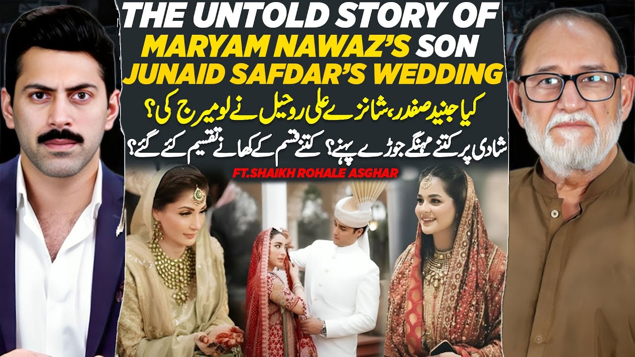 Junaid Safdar & Shanzay Ali Rohai Wedding: Untold Story | Ft. Shaikh Rohale Asghar | Full Podcast