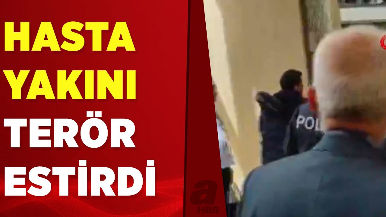 Başaksehir'de hasta yakını terörü, korku dolu anlar yaşattı | A Haber