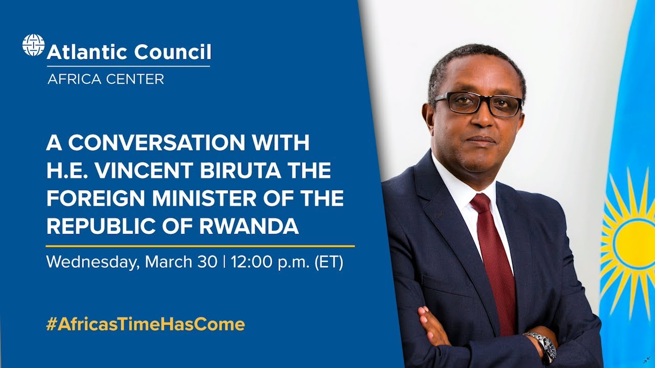 A conversation with H.E. Vincent Biruta, Foreign Minister of the Republic of Rwanda
