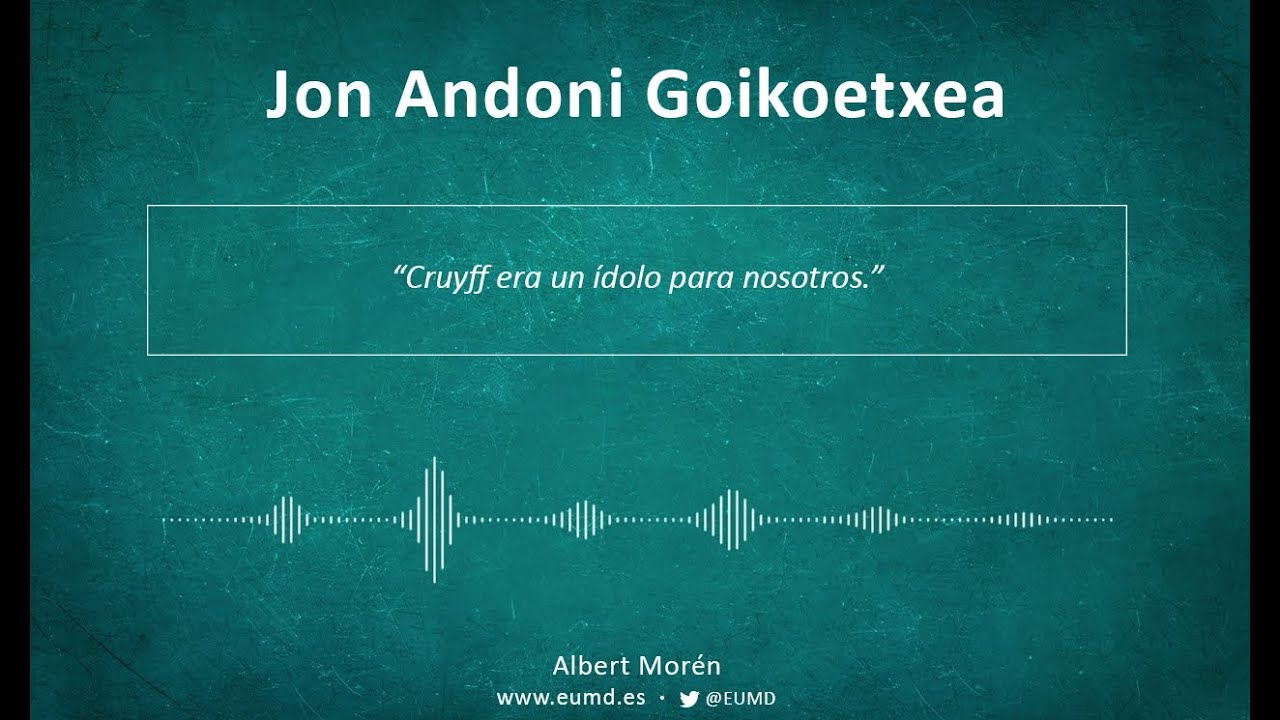 Jon Andoni Goikoetxea: 