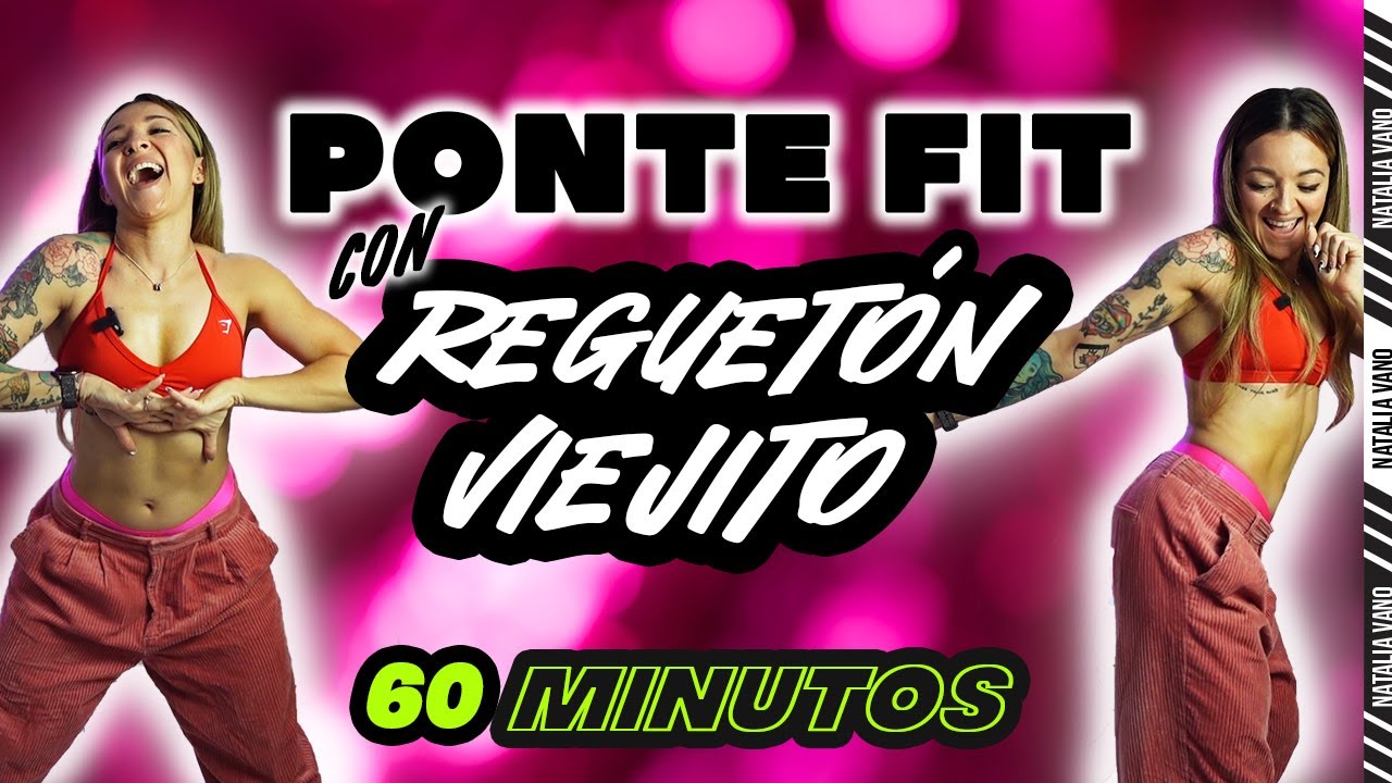 BAILA Y QUEMA CALORÍAS: REGUETÓN VIEJITO #11- Oldschool Retro Reggaeton Zumba Cardio- Natalia Vanq