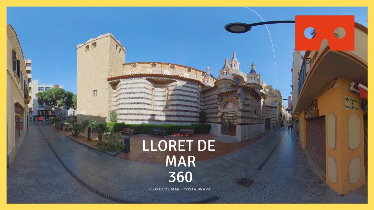 Lloret de MAR Video 360 VR Centro - Spain Iglesia de Sant Rom&agrave;