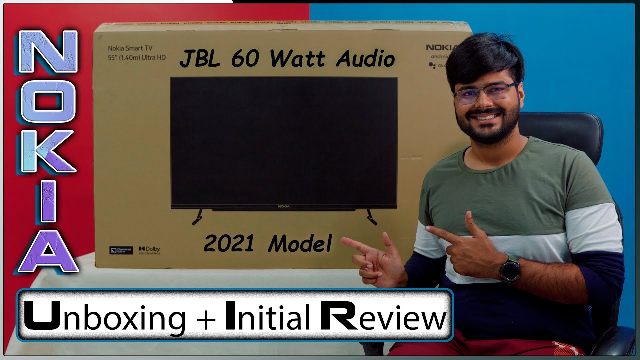 Nokia Smart TV 55 Inch with 60 Watt JBL Sperakers Unboxing📦+ Initial Review || Sounds good👌👌